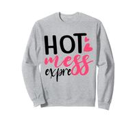 Hot Mess Express - Detti Divertenti da Donna - Messy Life Felpa