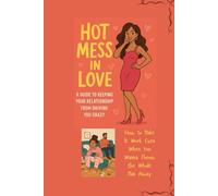 Hot Mess In Love: laughing through the chaos of long-term love