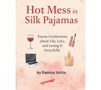 Hot Mess in Silk Pajamas: 1