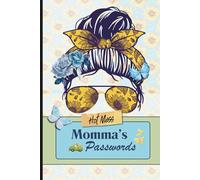 Hot Mess Momma's Password Log: Stylish Password Organizer with Easy-to-Read Print, Bonus Notes Pages, and 122 Pages to Keep Your Login Details Safe & Secure