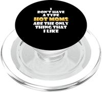 Hot Moms are my type Funny Gag Mothers Day costume Cute Mom PopSockets PopGrip per MagSafe