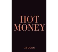 Hot Money: Get Hot. Get Healed. Get Paid.
