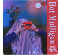 Hot Mulligan Why Would I Watch (Vinyl LP) 12" Album Coloured Vinyl