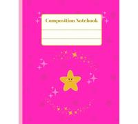 Hot Pink Composition Notebook: A Fun - Stylish Notebook for Girls and Teens - Ideal for School, Class Notes, and Creative Writing