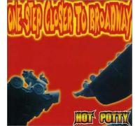 Hot Potty - One Step Closer to Broadway