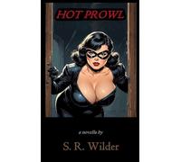 Hot Prowl: Steamy Romance with Burglary, Misunderstandings & Revenge