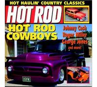 Hot Rod Cowboys - Johnny Cash-Roger Miller--George Jones-Mel Mlcdaniels