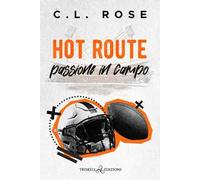 Hot route. Passione in campo
