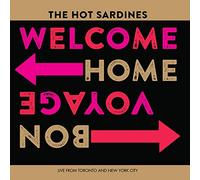 Hot Sardines - Welcome Home, Bon Voyage