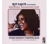 Hot Sauce featuring Rhonda Wa Good Woman Turning Bad: The Complete Volt Re (CD)