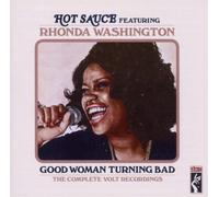 Hot Sauce featuring Rhonda Wa Good Woman Turning Bad: The Complete Volt Re (CD)