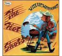 Hot Shots - Wise Up-Watch Out
