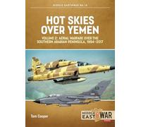 Tom Cooper Hot Skies Over Yemen (Tascabile) Middle East@War