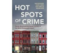 Hot Spots of Crime: Social Structure and Social Context at the Micro Geographic Level