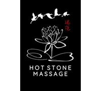 Hot Stone Massage Journal / Hot Stone Massage Notebook: Hot Stone Massage Diary / Hot Stone Massage Logbook