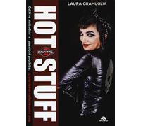 Hot stuff. Cattive abitudini e passioni proibite. L'erotismo nella musica pop