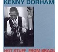Hot Stuff from Brazil by Kenny Dorham (1995-12-19)