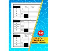 Hot Tub Spa & Pool Record Logbook: Journal to Track Water Chemistry & Maintenance | Spa Information Log, Filter Maintenance, Repair & More | 100 Pages