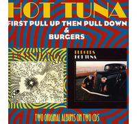 Hot Tuna - First Pull Up Then Pull Down & Burgers