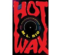 Hot Wax: A Novel