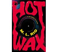 Hot wax. Ediz. italiana - Rio M. L.