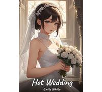 Hot Wedding: Sexy Erotic Stories for Adults Illustrated with Hentai Pictures - Naked Illustrations: 241