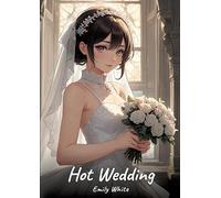 Hot Wedding: Sexy Erotic Stories for Adults Illustrated with Hentai Pictures - Naked Illustrations: 241