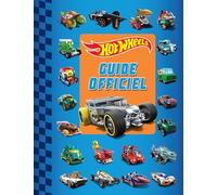 Hot Wheels: Le guide officiel