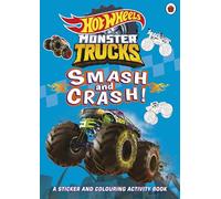 Hot Wheels: Monster Trucks: Smash and Crash!: A Sticker and Colouring Activity Book