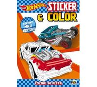 Hot wheels. Sticker & color. Ediz. a colori. Con adesivi