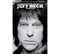 Hot Wired Guitar: The Life of Jeff Beck