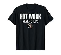 Hot Work Never Stops Welder Welding Blue Collar Job Work Maglietta
