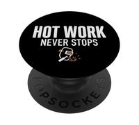 Hot Work Never Stops Welder Welding Blue Collar Job Work PopSockets PopGrip Adesivo