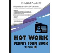 Hot Work Permit From Book: Essential Workplace Safety Records for Welding, Cutting & Grinding