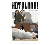 Hotblood! 1: The Land of Promise: Volume 1