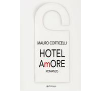 Hotel AmOre - Corticelli Mauro