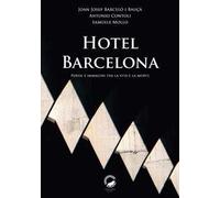 Hotel Barcelona. Poesie e immagini tra la vita e la morte. Ediz. multilingue