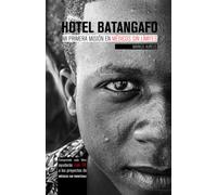 Hotel Batangafo: Mi primera misión en Médicos Sin Límites