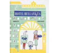 Hotel Bellavi(s)ta. Ediz. illustrata