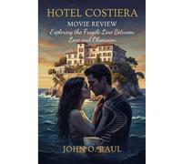 HOTEL COSTIERA MOVIE REVIEW: Exploring the Fragile Line Between Love and Obsession