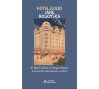 Hotel Exilio: El Hotel Lutetia, de refugio literario a centro de poder alemán en París