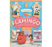 Hotel Flamingo. Ediz. illustrata