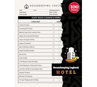 Hotel Housekeeping Logbook: Vacation Rental Daily & Weekly Cleaning Schedule Checklist for Staff, Supervisors & Maintenance Teams | 100 Pages