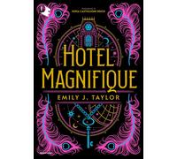 Hotel Magnifique. Ediz. italiana - Taylor Emily J.
