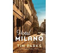 Hotel Milano: Booker shortlisted author of Europa