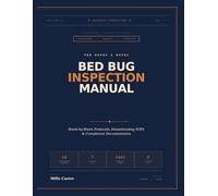 Hotel & Motel Bed Bug Inspection & Prevention Manual: Room-by-Room Protocols, Housekeeping SOPs, & Compliance Documentation for Lodging Operations