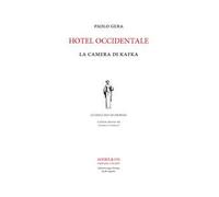 Hotel Occidentale. La camera di Kafka