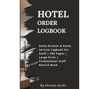Hotel Order Management Logbook: Large Print Tracker for Guest Requests, Room Service, and Inventory - Daily Logs for Efficient Operations - 100 Days