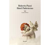 Hotel Padreterno - Pazzi Roberto