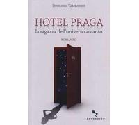 Hotel Praga. La ragazza dell'universo accanto